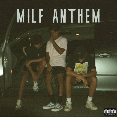 Milf Anthem (feat. fosty & Wookie) - Single
