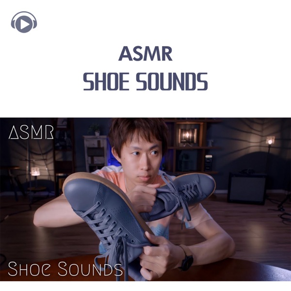 Asmr - Shoe Sounds (feat. Asmr By Abc & All BGM Channel)