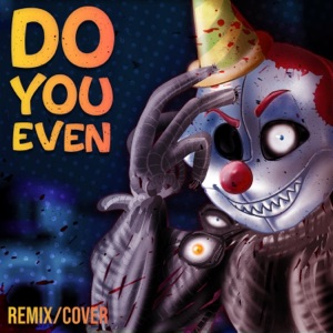 Do You Even? (feat. SunnyJD) - Single