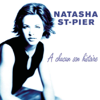 Je N'ai Que Mon Âme - Natasha St-Pier