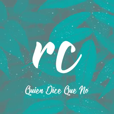 Quien Dice Que No - Single - RC BAND