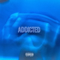 Addicted - Single - JustTrae