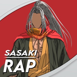 Sasaki Kojiro Rap. El Mayor Perdedor