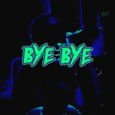 Bye Bye - Single