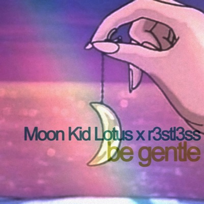 Be Gentle (feat. r3stl3ss) - Single