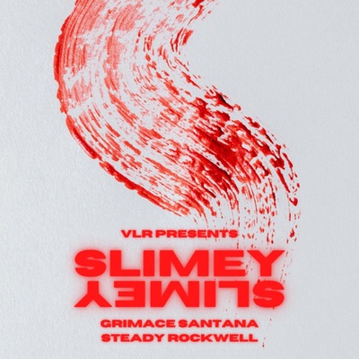 Slimey (feat. Steady Rockwell) - Single