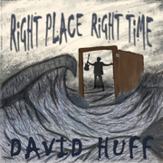 Right Place Right Time (Radio) - David Huff