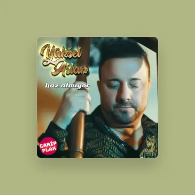 Listen to Yüksel Aslan, watch music videos, read bio, see tour dates & more!
