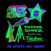 Oh My Heart (feat. Tacboy) [Eric Kupper Remix] artwork