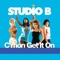 C'mon Get It On (The Young Punx Edit) - Studio B lyrics