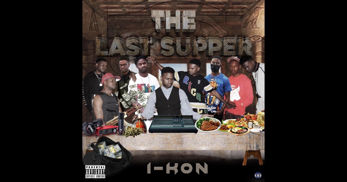 ‎The Last Supper - Album by I-Kon - Apple Music