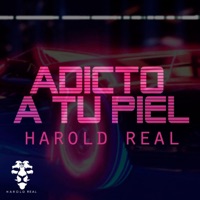Adicto a tu piel - Single - Harold Real