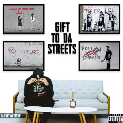 Gift To Da Streets