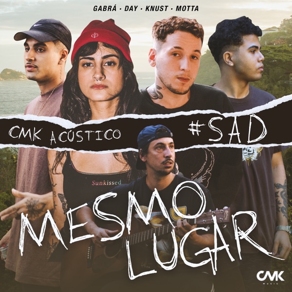 Cmk Acústico #Sad - Mesmo Lugar (feat. Gabra & Calvin Walseg)