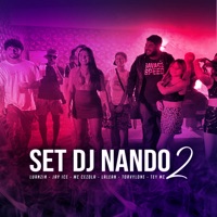 Set Dj Nando 2 - Single - Dj Nando, Luanzin, jay ice, Lalean, Mc Cezola, Torvylone & Tey Mc