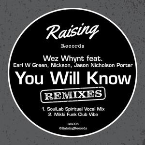You Will Know (The Remixes) [feat. Earl W. Green, Jason Nicholson Porter & Nickson] - Single