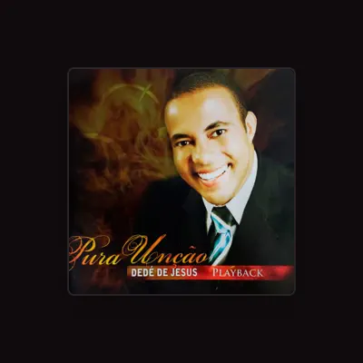 Listen to Dedé de Jesus, watch music videos, read bio, see tour dates & more!