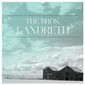 Let It Lie - The Bros. Landreth