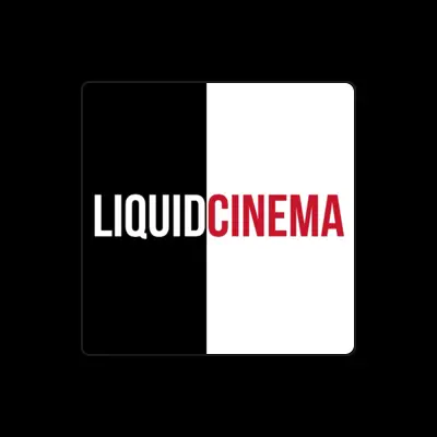 Listen to LiquidCinema, watch music videos, read bio, see tour dates & more!