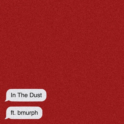 In the Dust (feat. B Murph) - Single