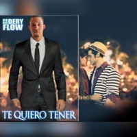 Te Quiero Tener - Single - Dery Flow