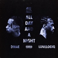 All Day And A Night (feat. Dwae & Lovelogiq) - Single - 4 The Family