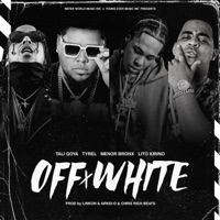 Off x White (feat. Tali Goya, Menor Bronx & Lito Kirino) - Single - Tyrel