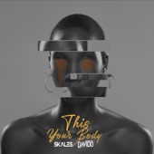 Skales - This Your Body