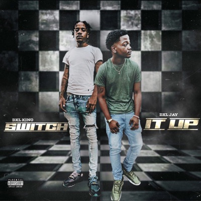 Switch it Up (feat. DXL Jay) - Single