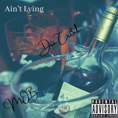 Ain't Lying (feat. MOB) - Single