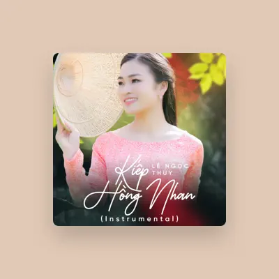 Listen to Lê Ngọc Thúy, watch music videos, read bio, see tour dates & more!