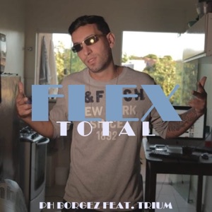 Total Flex (feat. TRIUM)