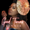 Good Times (Pass You By) - Zinnia