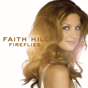 Fireflies - Faith Hill
