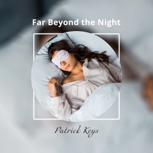 Far Beyond the Night