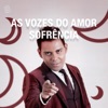 Vozes do Amor - Sofrência