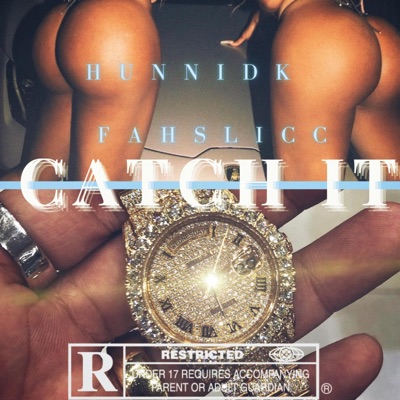 Catch It (feat. Fah Slicc) - Single