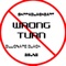 Wrong Turn (feat. Billionaire Black & 2Gunz) - SkippaBlackBart lyrics