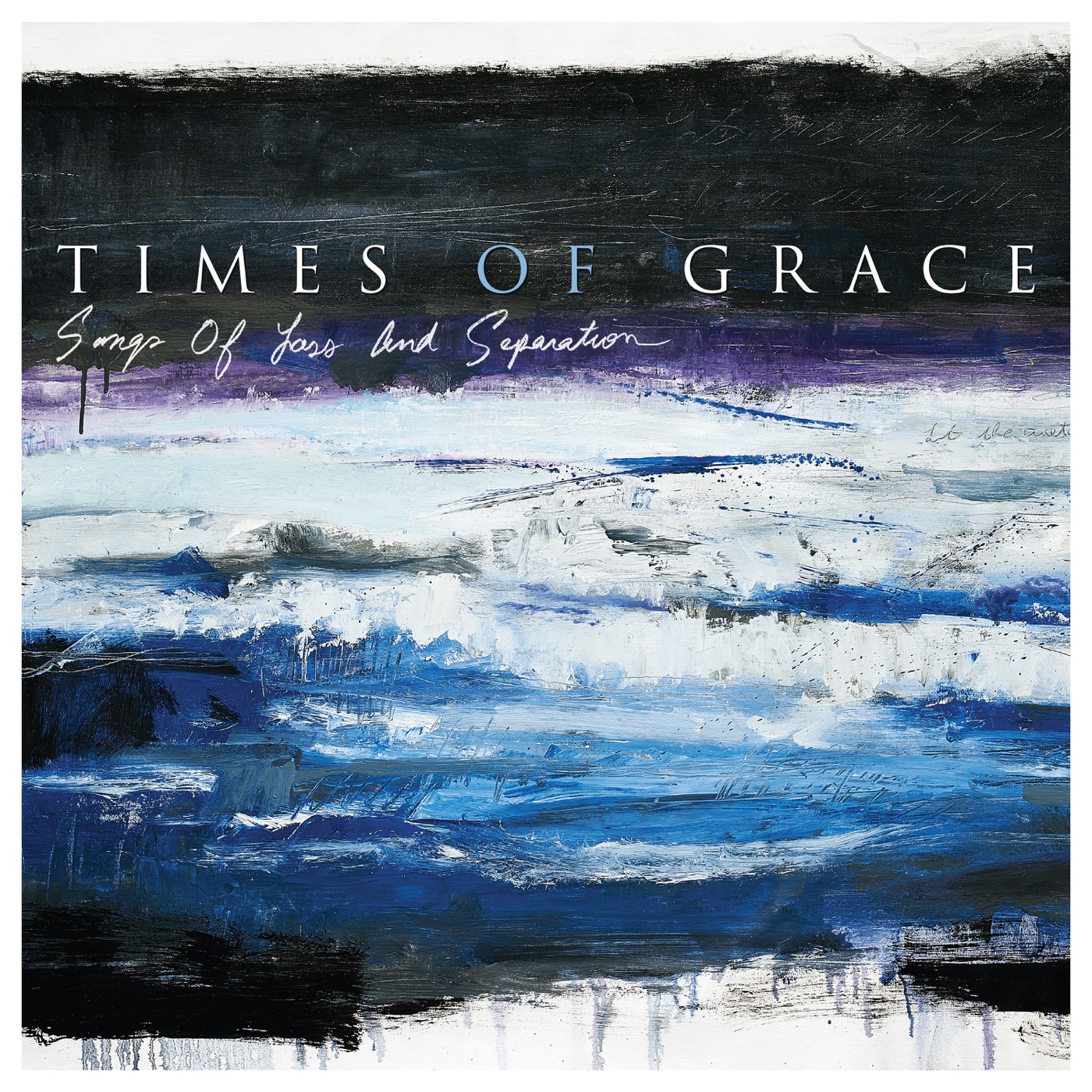 Songs of Loss and Separation by Times Of Grace