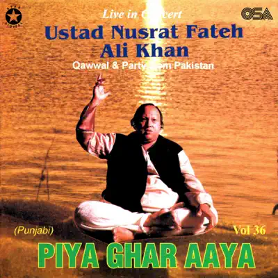 Piya Ghar Aaya, Vol. 36 - Nusrat Fateh Ali Khan