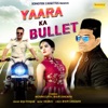 Raju Punjabi & Kd - Yaara Ka Bullet