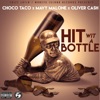 Hit Wit a Bottle (feat. Mavy Malone & Oliver Cash) - Single