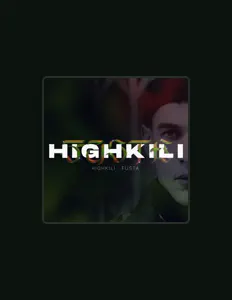 HIGHKILIを聴いたり、ミュージックビデオを鑑賞したり、経歴やツアー日程などを確認したりしましょう！