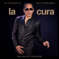 La Cura (Bachata Version) - Single - Dj Nassos B & Seo Fernandez