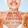 La clave está en la tiroides - Amy Myers
