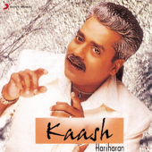 Kaash - Hariharan