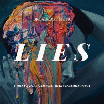 LIES (feat. Guiller B & Yarley B) - Single