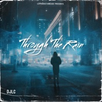 Through the Rain - Single - DJLC