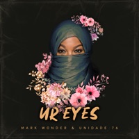 Ur Eyes - Single - Mark Wonder & Unidade 76