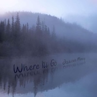 Where I'll Go - Single - Jakoeb Mobley